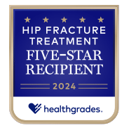 Healthgrades Five-Star Recipient for the Hip Frature Treatment for 2024